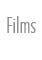 Films